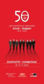 Poster advertising the exhibition on the 50th anniversary of diplomatic relations Switzerland-Albania. The exhibition took place at the Ministry for Europe and Foreign Affairs on 29.09.2020 and at the National Historical Museum on 10-15.11.2020