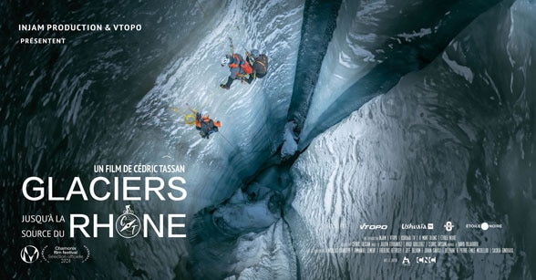 « Glaciers jusqu’à la source du Rhône » film documentaire de Cédric Tassan