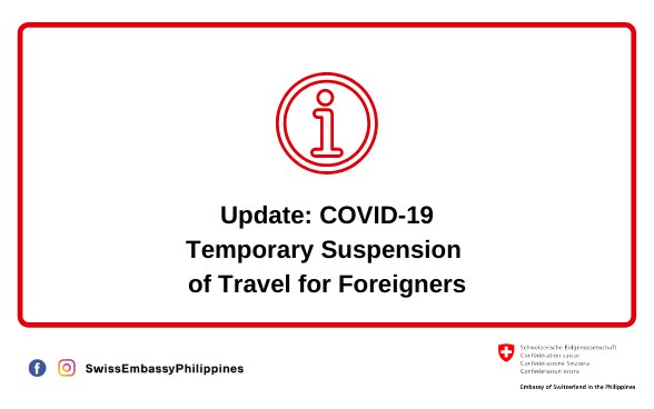 Update: Covid-19 Temporary Suspension of Travel into the Philippines of Foreigners © FDFA 