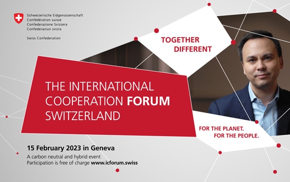 Visual invitation to the International Cooperation Forum Switzerland to be held in Geneva on 15 February 2023. The event is free of charge, CO2-neutral and hybrid.