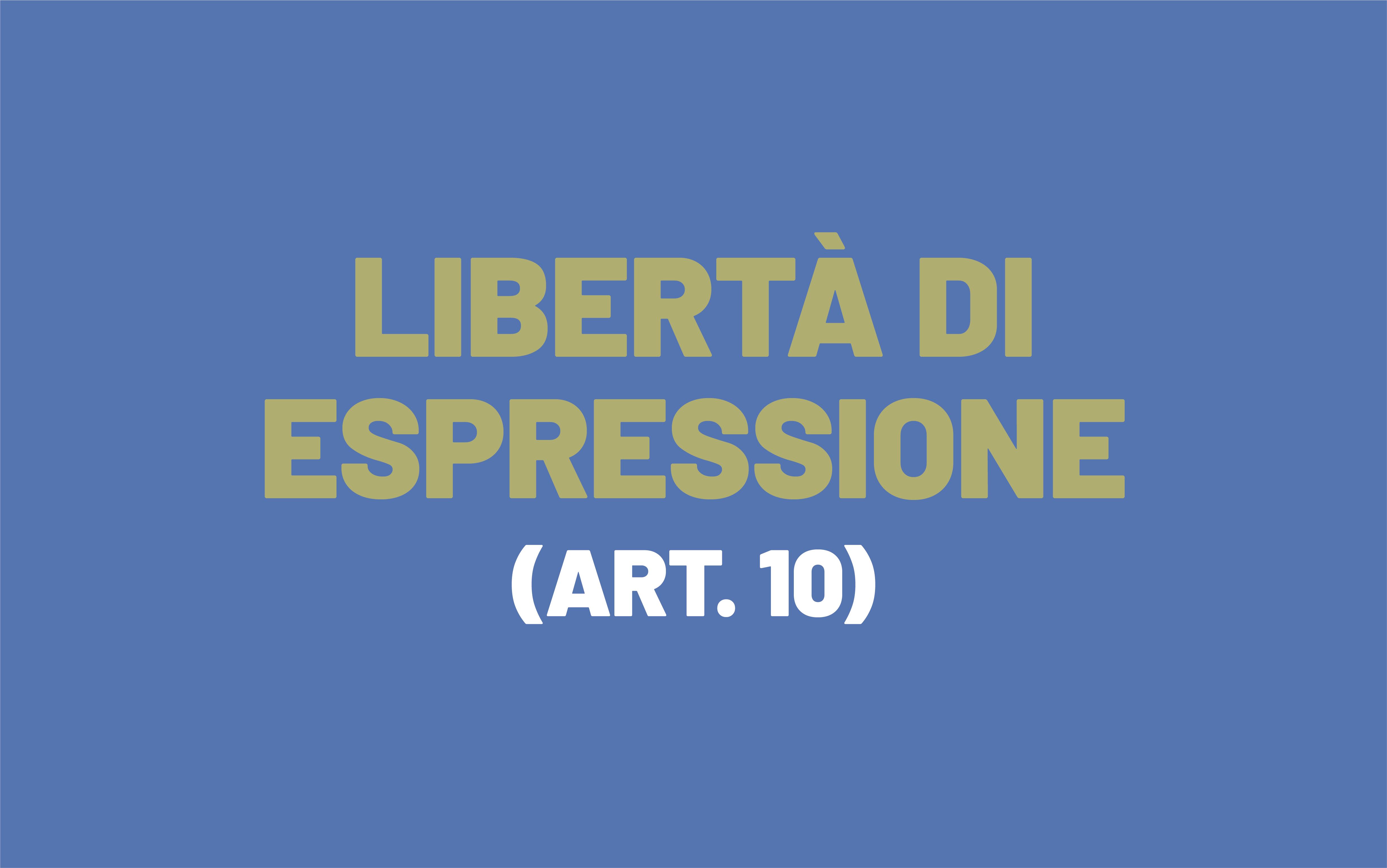 L'immagine è tratta dalla formulazione dell'articolo 10 della Convenzione europea dei diritti dell'uomo, che recita: Libertà di espressione.  