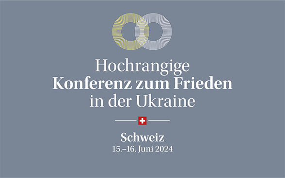 Eine Grafik mit einem blauen und einem gelben Kreis, die ineinander übergehen. Darunter stehen – ergänzt durch ein Schweizerkreuz – die Angaben «Hochrangige Konferenz zum Frieden in der Ukraine» und das Datum «15.-16. Juni 2024».